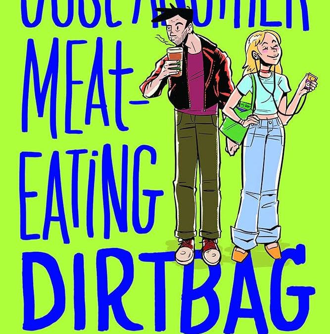 JUST ANOTHER MEAT-EATING DIRT BAG 42023