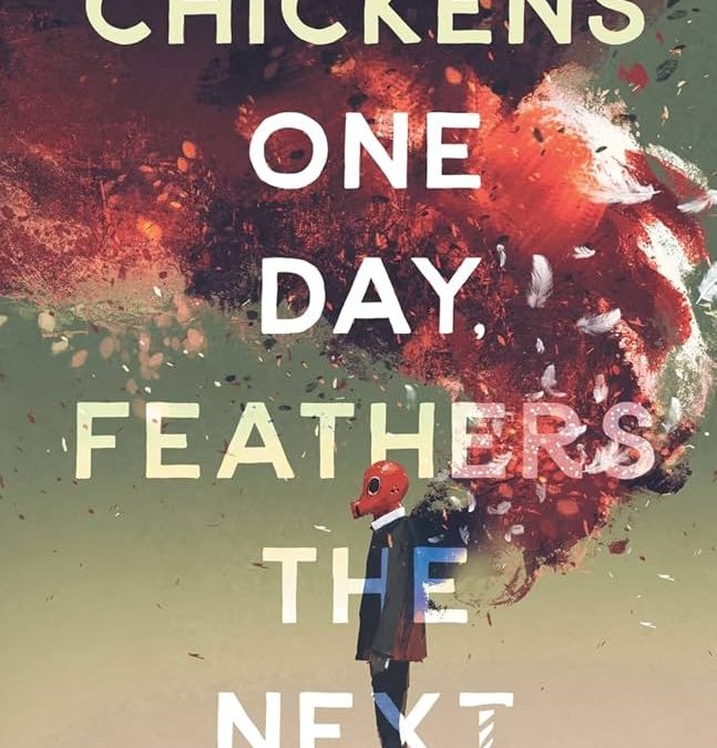 Chicken One Day, Feathers The Next